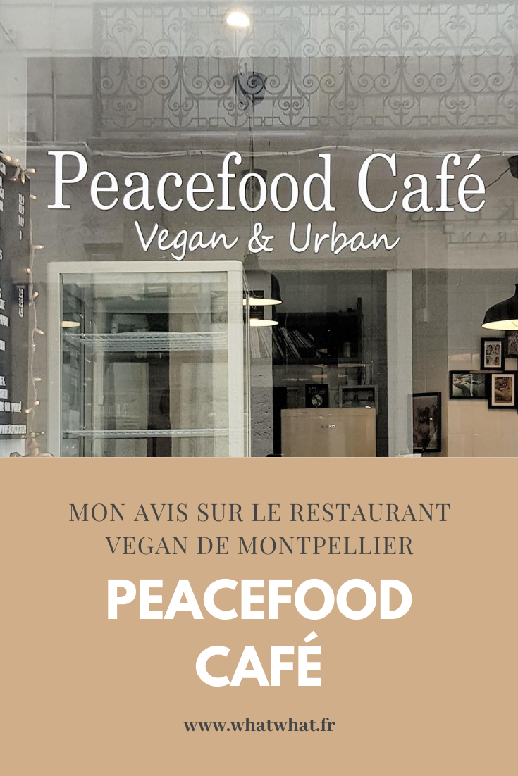 Mon avis sur le restaurant vegan à Montpellier, le Peacefood Café