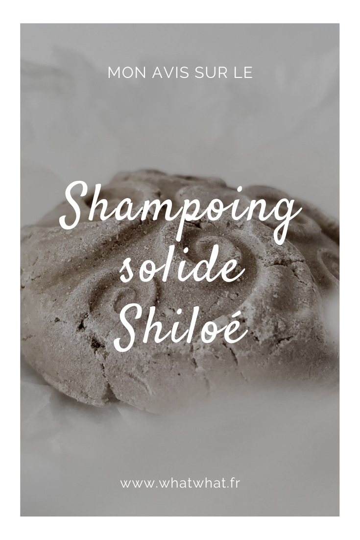 Mon avis sur le shampoing Shiloé