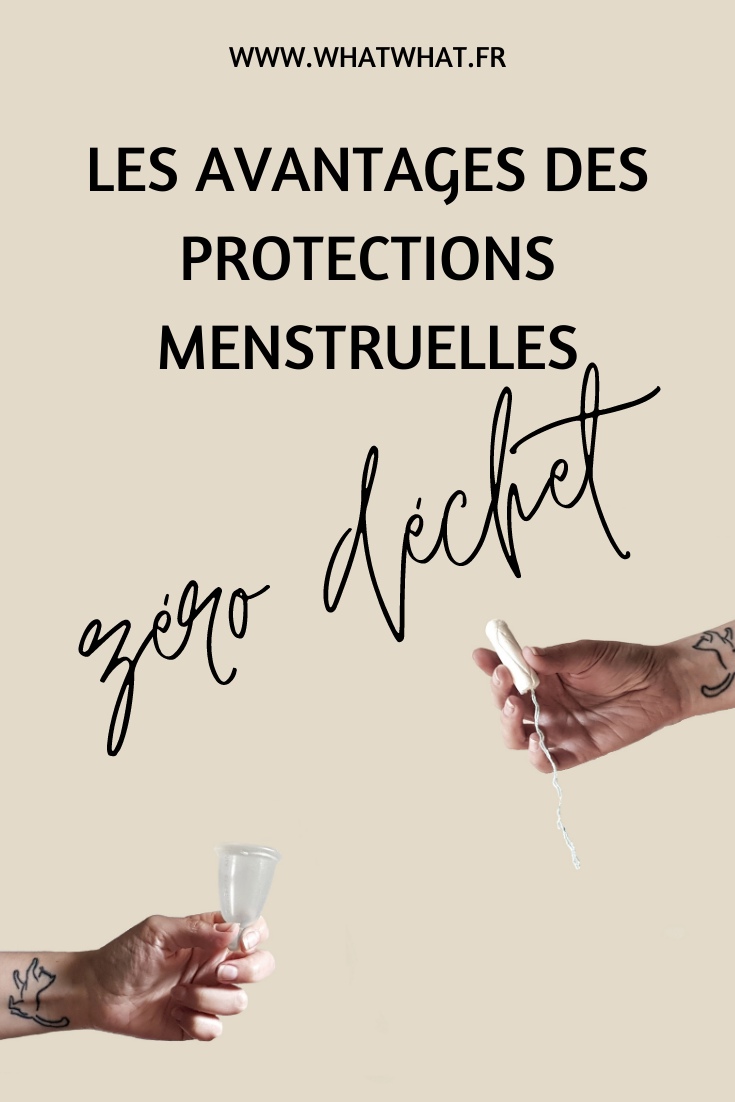 Les avantages des protections menstruelles zéro déchet - whatwhat
