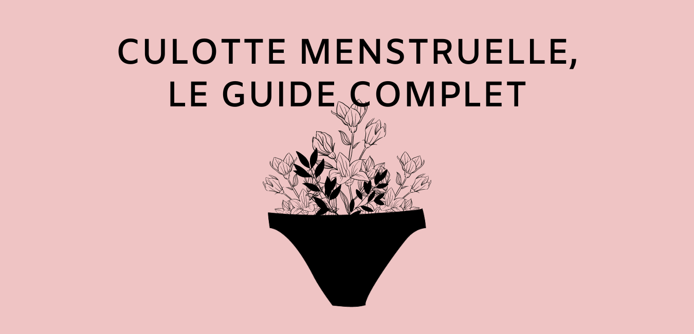 Culotte menstruelle, le guide