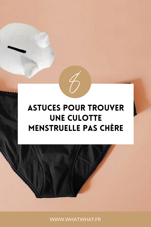 8 astuces pour acheter une culotte menstruelle pas chère