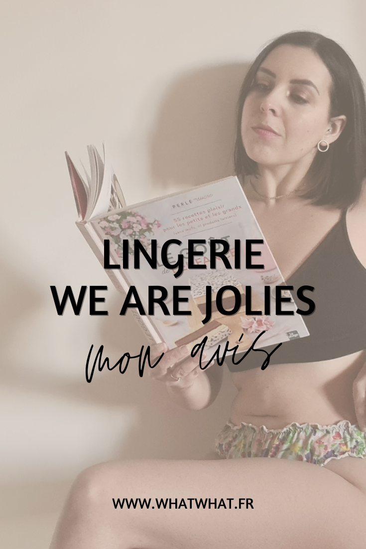 Mon avis sur la lingerie We Are Jolies