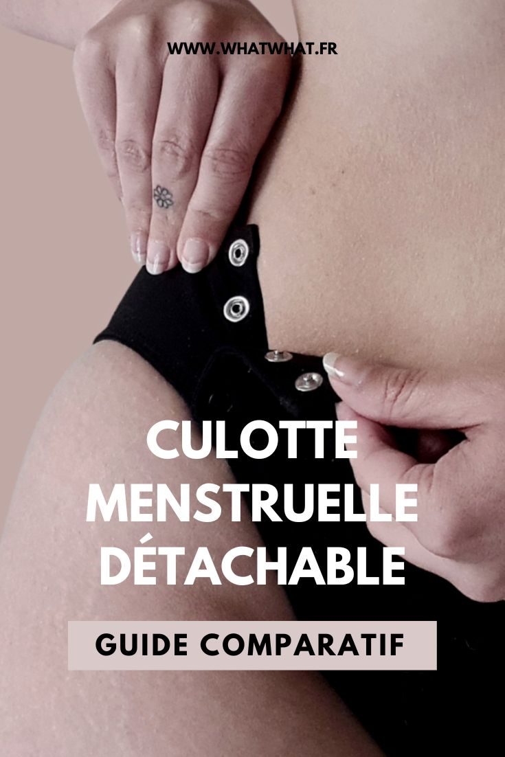 Culotte menstruelle détachable - guide comparatif