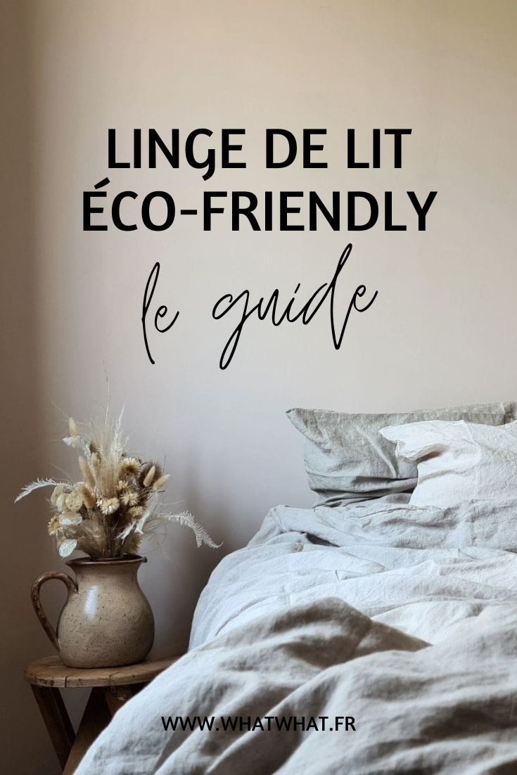 Linge de lit éco-friendly le guide