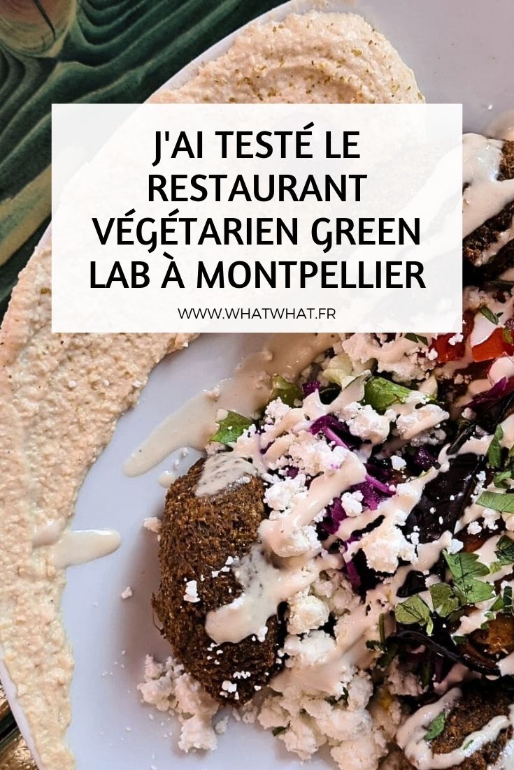 J'ai testé le restaurant végétarien Green Lab à Montpellier