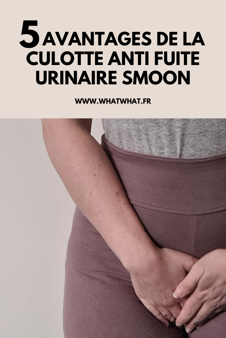 5 avantages de la culotte anti fuite urinaire